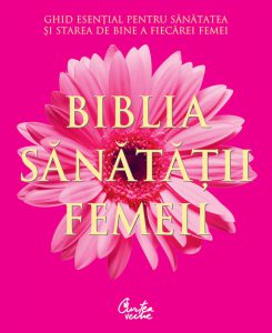 Biblia sanatatii femeii