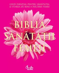Biblia sanatatii femeii