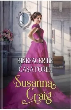 Binefacerile casatoriei de Susanna Craig