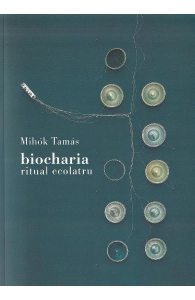 Biocharia. Ritual ecolatru