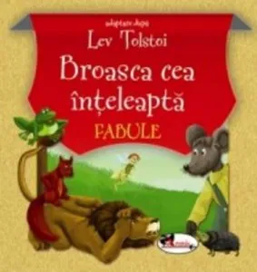 Broasca cea inteleapta, editia a III-a de Lev Tolstoi