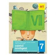 Caietul inteligent. Literatura. Limba romana. Comunicare. Clasa a 7-a.
