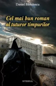 Cel mai bun roman din lume de Daniel Banulescu