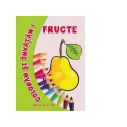 Coloram si invatam! Fructe de Adina Grigore