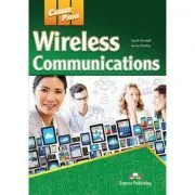 Curs limba engleza Career Paths Wireless Communications Student's Book with Digibooks App de Sarah Randall