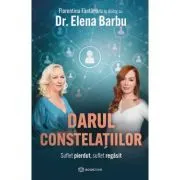 Darul constelatiilor. Suflet pierdut, suflet regasit de Elena Barbu