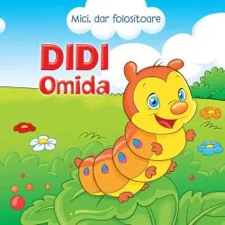 Didi Omida. Mici, dar folositoare
