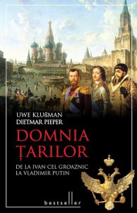 Domnia Tarilor. De la Ivan cel Groaznic la Vladimir Putin