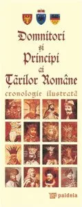 Domnitori si principi ai Tarilor Romane - cronologie ilustrata