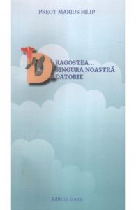 Dragostea... Singura noastra datorie