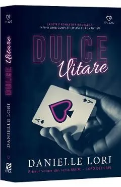 Dulce uitare Vol.1 Seria Made. Capo Dei Capi de Danielle Lori