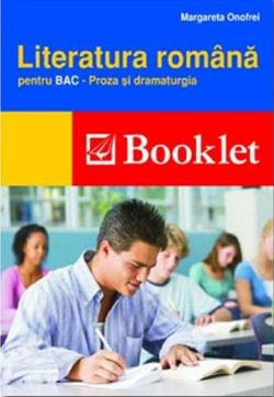 Ed.2012 Literatura romana pentru bac - Proza si dramaturgie