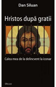 Hristos dupa gratii