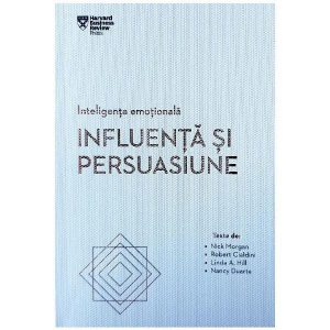 Inteligenta Emotionala - Influenta si Persuasiune