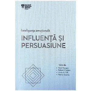 Inteligenta Emotionala - Influenta si Persuasiune
