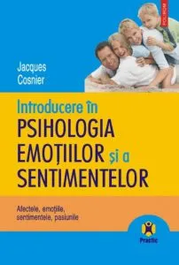 Introducere in psihologia emotiilor si a sentimentelor de Jacques Cosnier