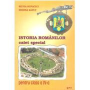 Istoria Romanilor. Caiet special pentru clasa a 4-a