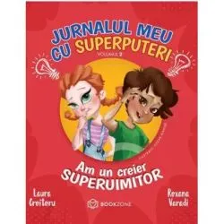 Jurnalul meu cu superputeri, volumul 2 de Laura Croitoru