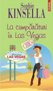 La cumparaturi in Las Vegas de Sophie Kinsella