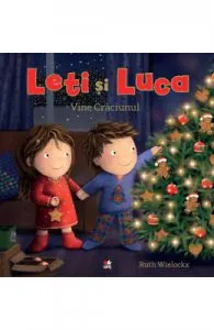 Leti si Luca. Vine Craciunul de Ruth Wielockx