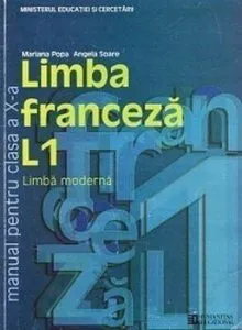Limba franceza L1. Manual clasa a X-a. Editia 2014 de Mariana Popa