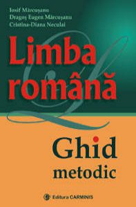 Limba romana. Ghid metodic