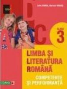Limba si literatura romana clasa a III-a. Competenta si performanta