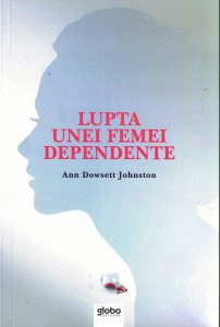 Lupta unei femei dependente