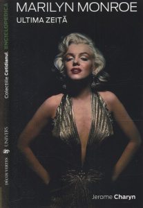 Marylin Monroe. Ultima zeita