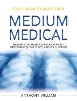 Medium Medical. Editie adaugita si revizuita de Anthony William