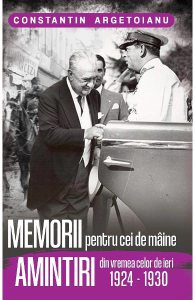 Memorii pentru cei de maine. Amintiri din vremea celor de ieri 1924-1930