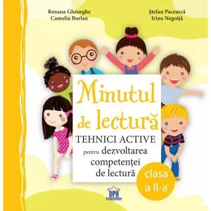 Minutul de lectura. Tehnici active pentru dezvoltarea competentei de lectura. Clasa a II-a de Stefan Pacearca