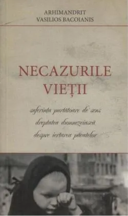 Necazurile vieţii de Arhim. Vasilios Bacoianis