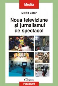 Noua televiziune si jurnalismul de spectacol