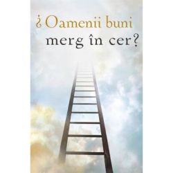 Oamenii buni merg in cer? (Set 10 brosuri)