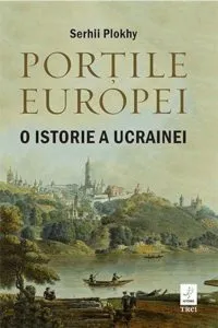 Portile Europei de Serhii Plokhy