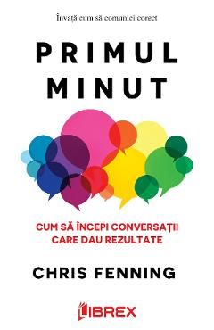 Primul minut. Cum sa incepi conversatii care dau rezultate