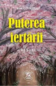 Puterea iertarii de Lise Bourbeau