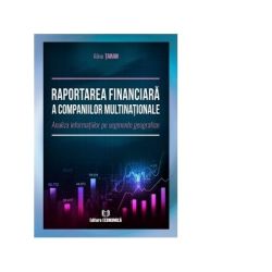 Raportarea financiara a companiilor multinationale. Analiza informatiilor pe segmente geografice