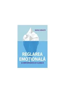 Reglarea emoțională și importanța ei clinică