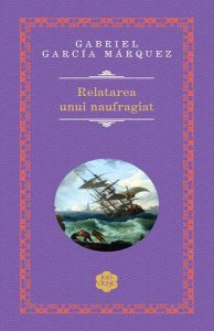 Relatarea unui naufragiat. (Ed. 2021)