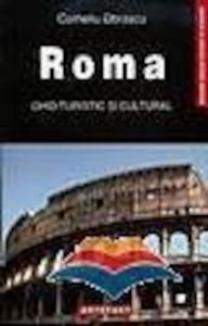 Roma - ghid turistic si cultural