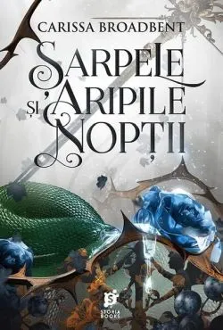Șarpele și aripile nopții (Vol. 1) de Carissa Broadbent