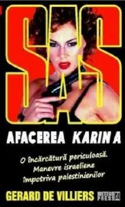 SAS 120. Afacerea Karin A de Gerard de Villiers