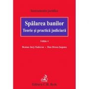 Spalarea banilor. Teorie si practica judiciara. Editia a 4-a