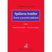 Spalarea banilor. Teorie si practica judiciara. Editia a 4-a de Dan Drosu Saguna