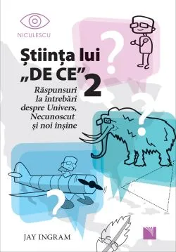 Stiinta lui DE CE 2 de Jay Ingram