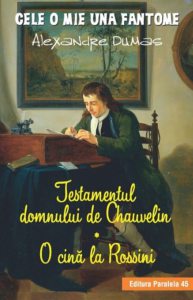 Testamentul domnului de Chauvelin. O cina la Rossini