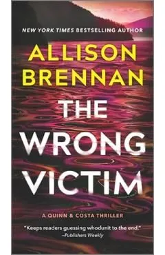The Wrong Victim. Quinn and Costa #3 de Allison Brennan