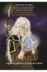 Tiamel. Legenda ultimului Craniu de Cristal